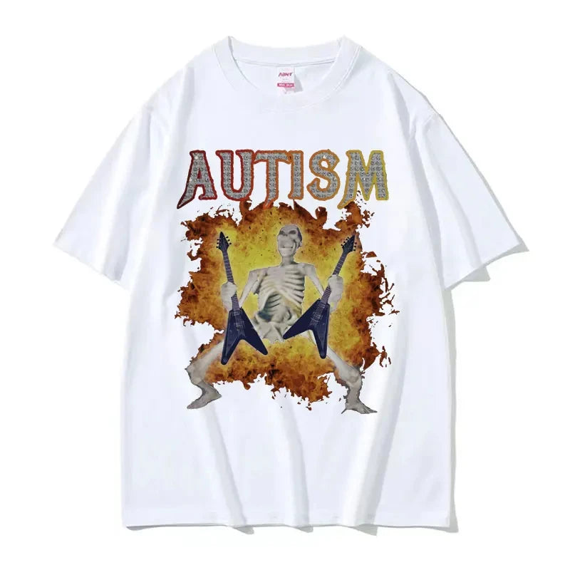 Autism Skeleton Meme T Shirt Humor Funny Skull Men Women Fashion Harajuku T-shirt Casual Cotton High Quality T-shirts Streetwear