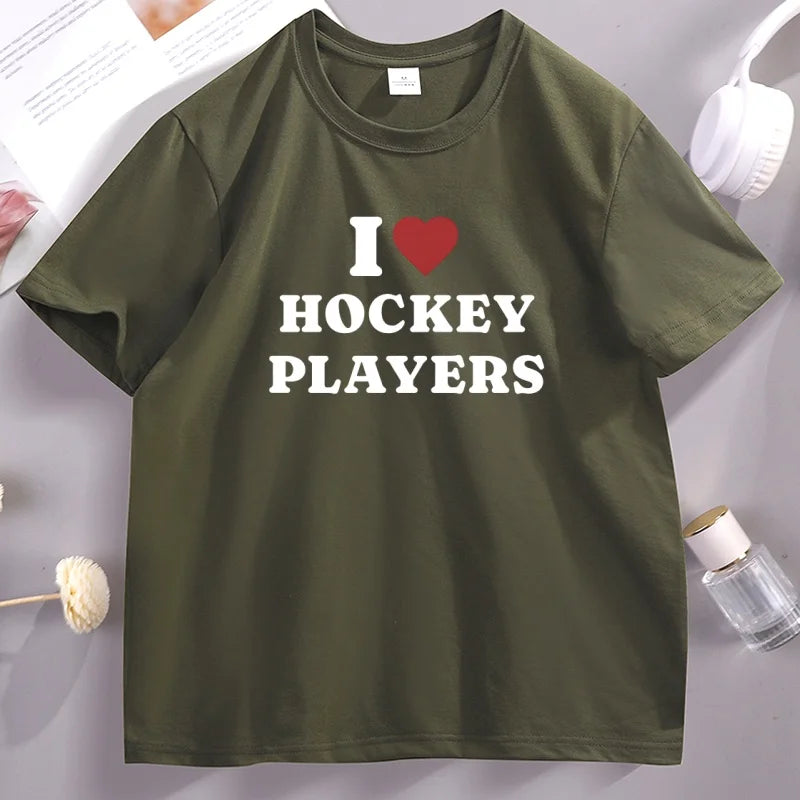 I Love Hockey Players T-Shirt Men Women Hockey Lovers Fan Merch Tshirt Casual Cotton Short Sleeve Round Neck Printed Tshirt