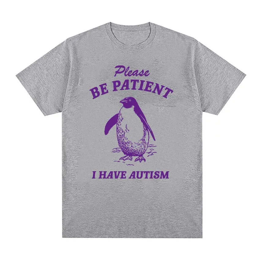 2001Patient I Have Autism Meme T Shirts Funny Men Women Casual Fashion Cotton Oversized T-shirt Retro Harajuku Tops