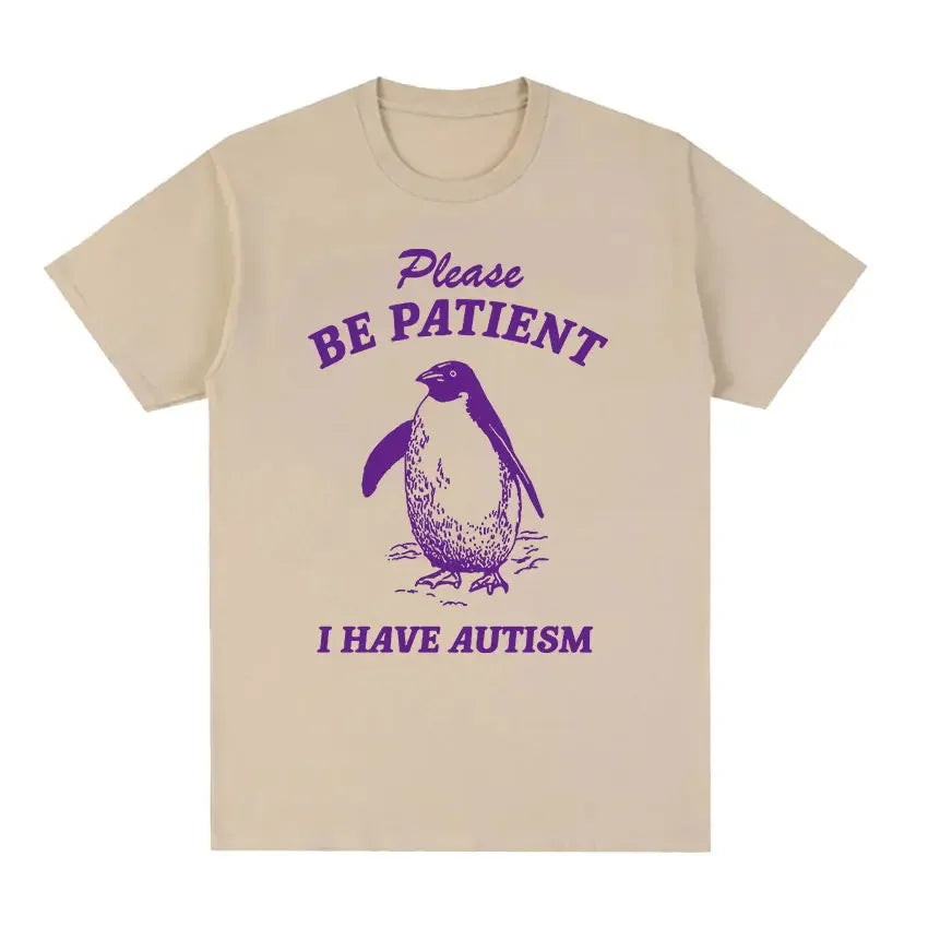 2001Patient I Have Autism Meme T Shirts Funny Men Women Casual Fashion Cotton Oversized T-shirt Retro Harajuku Tops