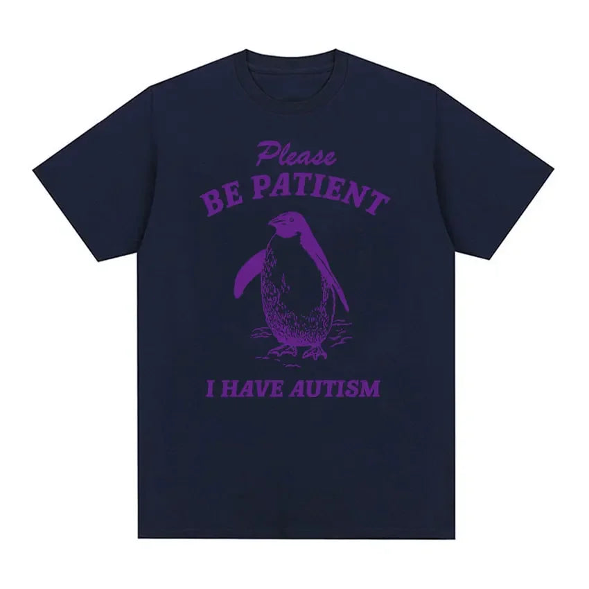 2001Patient I Have Autism Meme T Shirts Funny Men Women Casual Fashion Cotton Oversized T-shirt Retro Harajuku Tops