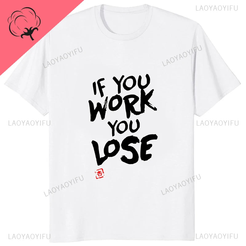 THE IDOLM Futaba Anzu Cosplay Printed Couple Clothes If You Work You Lose Funny Graphic T-Shirt Streetwear Casual Fashion Tees