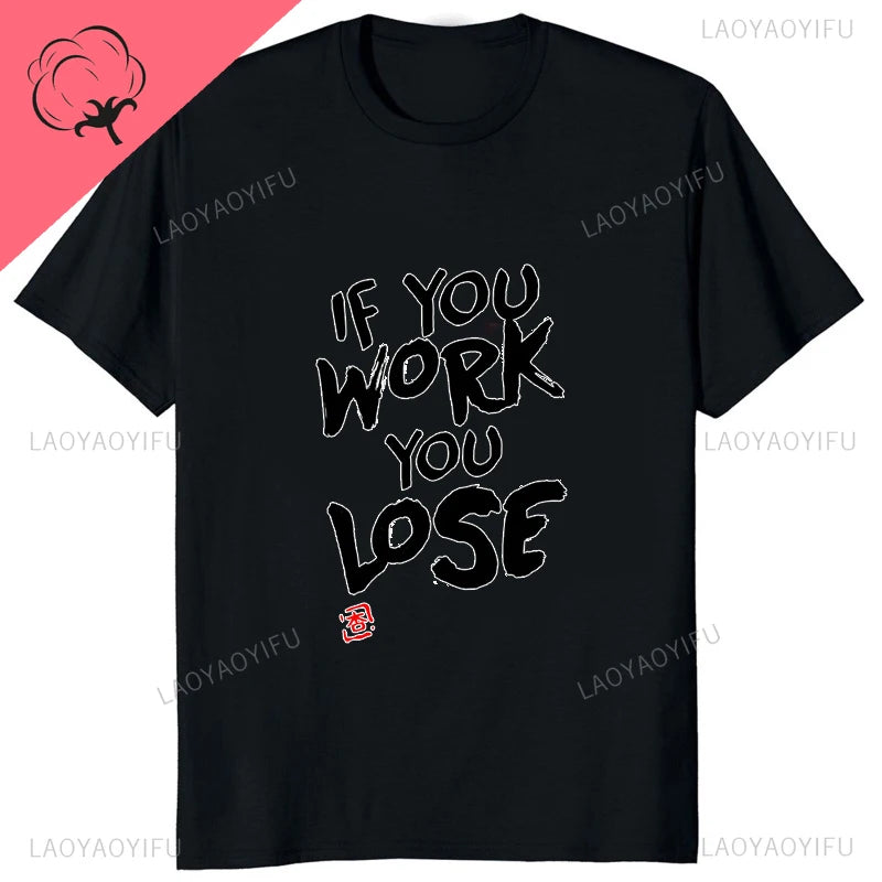 THE IDOLM Futaba Anzu Cosplay Printed Couple Clothes If You Work You Lose Funny Graphic T-Shirt Streetwear Casual Fashion Tees