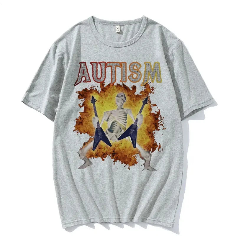 Autism Skeleton Meme T Shirt Humor Funny Skull Men Women Fashion Harajuku T-shirt Casual Cotton High Quality T-shirts Streetwear