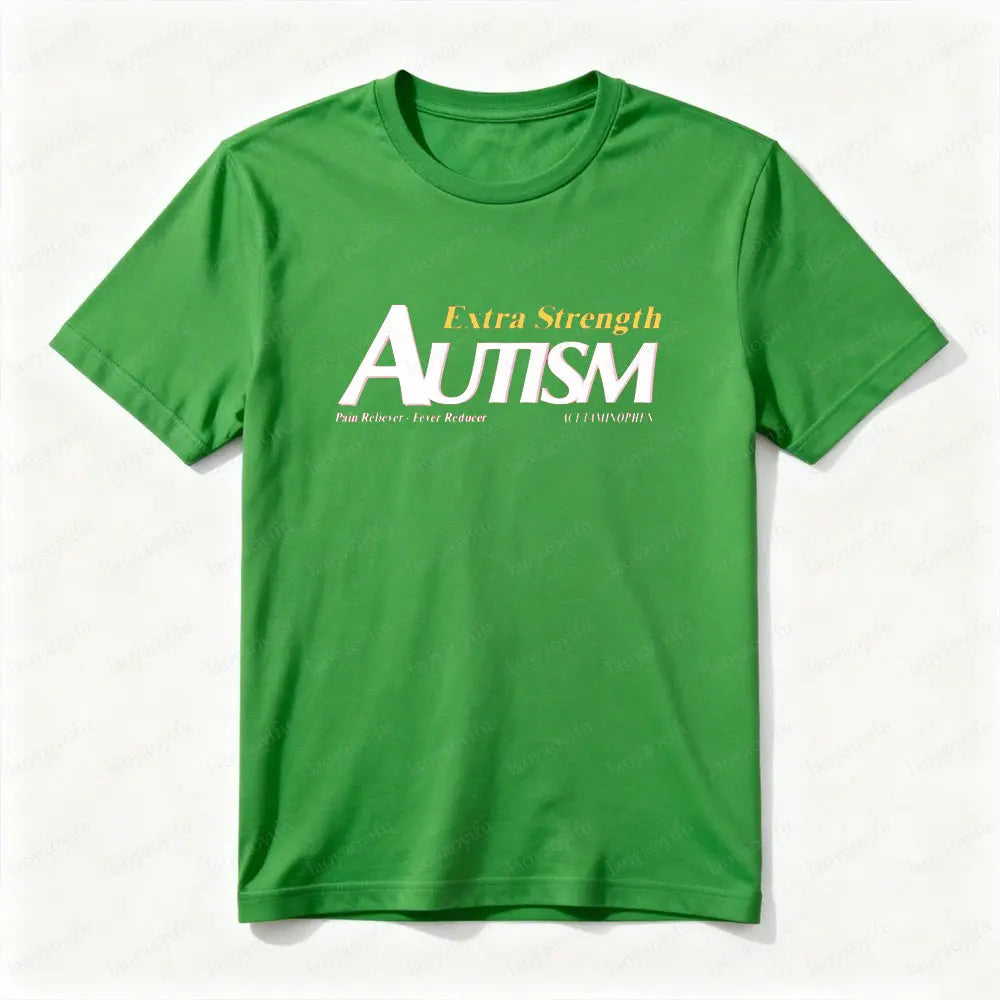 Funny Autism Shirt Men's Short-sleeve Shirt Tylenol Autism Extra Strength Man Women Cotton Tee Tylenol Autistic Graphic T Shirts