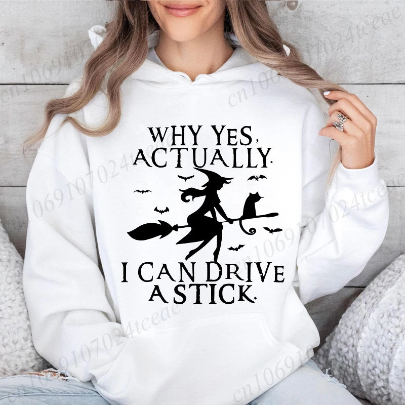 Yes I Can Drive A Stick Shirt, Funny Halloween Women Hoodies, Halloween Witch Sweatshirts, Halloween Party Fleece Hooded Hoodies