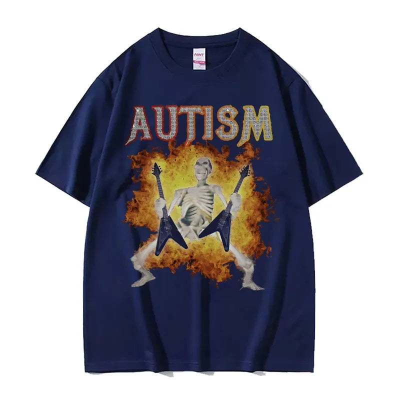 Autism Skeleton Meme T Shirt Humor Funny Skull Men Women Fashion Harajuku T-shirt Casual Cotton High Quality T-shirts Streetwear