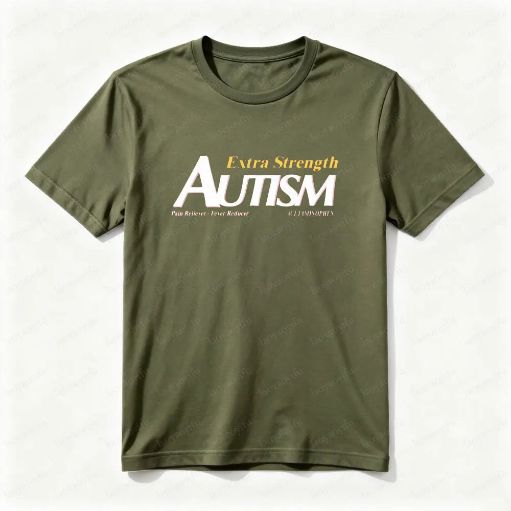 Funny Autism Shirt Men's Short-sleeve Shirt Tylenol Autism Extra Strength Man Women Cotton Tee Tylenol Autistic Graphic T Shirts